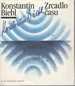 Zrcadlo času - Konstantin Biebl /bazarové zboží/