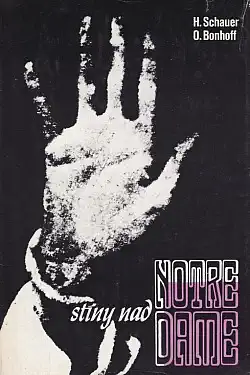 Stíny nad Notre Dame -  H. Schauer, O. Bonhoff/bazarové zboží/