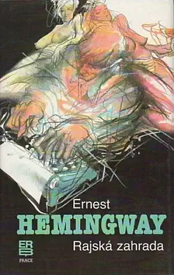 Rajská zahrada - Ernest Hemingway /bazarové zboží/