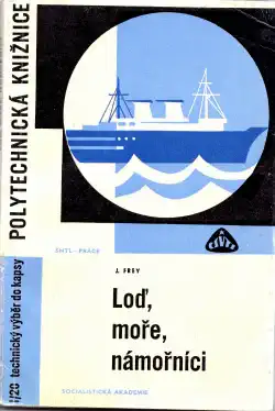 Loď, moře, námořníci - J. Frey /bazarové zboží/