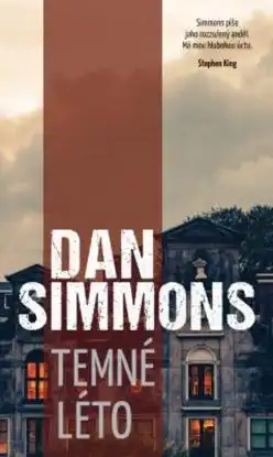 Temné léto - Dan Simmons /bazarové zboží/