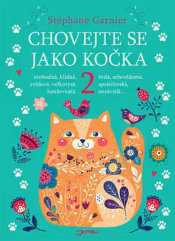 Chovejte se jako kočka 2 - Stéphane Garnier /bazarové zboží/