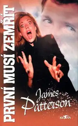 První musí zemřít - James Patterson /bazarové zboží/