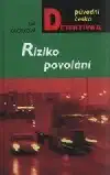 Riziko povolání - Eva Kačírková /bazarové zboží/