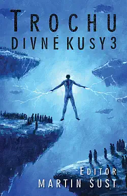 Trochu divné kusy 3 - Martin Šust /bazarové zboží/