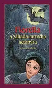Fiorella a záhada mrtvého netopýra - Vlastimil Vondruška /bazarové zboží/