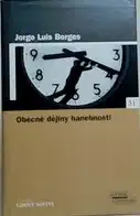 Obecné dějiny hanebnosti - Jorge Luis Borges /bazarové zboží/