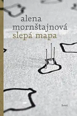 Slepá mapa - Alena Mornštajnová /bazarové zboží/