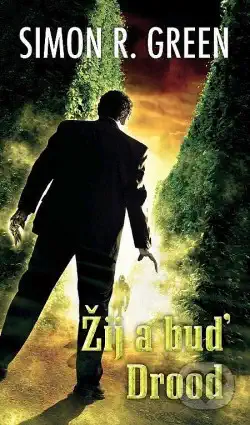 Žij a buď Drood - Simon R. Green /bazarové zboží/