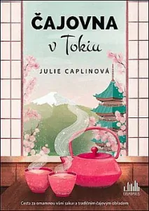 Čajovna v Tokiu - Julie Caplinová - bazarové zboží 