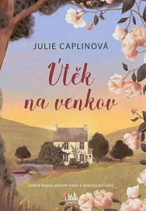 Útěk na venkov - Julie Caplinová - bazarové zboží 