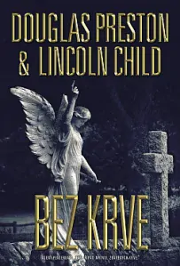 Bez krve - Lincoln Child, Douglas Preston - bazarové zboží 