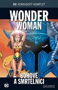 Wonder Woman - Bohové a smrtelníci