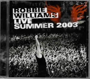 Robbie Williams - Live Summer 2003 - CD /bazarové zboží/