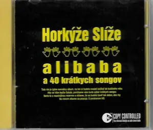 Horkýže Slíže - Alibaba a 40 krátkych songov - CD /bazarové zboží/