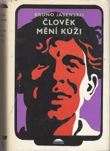 Člověk mění kůži - Bruno Jasenskij /bazarové zboží/