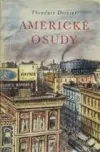 Americké osudy - Theodore Dreiser /bazarové zboží/