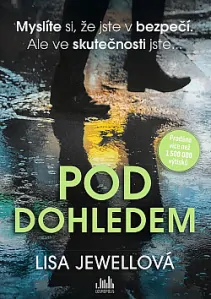 Pod dohledem - Lisa Jewellová /bazarové zboží/