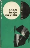 Anděl hraje na violu - Pavel Hejcman /bazarové zboží/