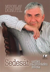 Miroslav Donutil - Šedesát uzlíků na provázku života /bazarové zboží/