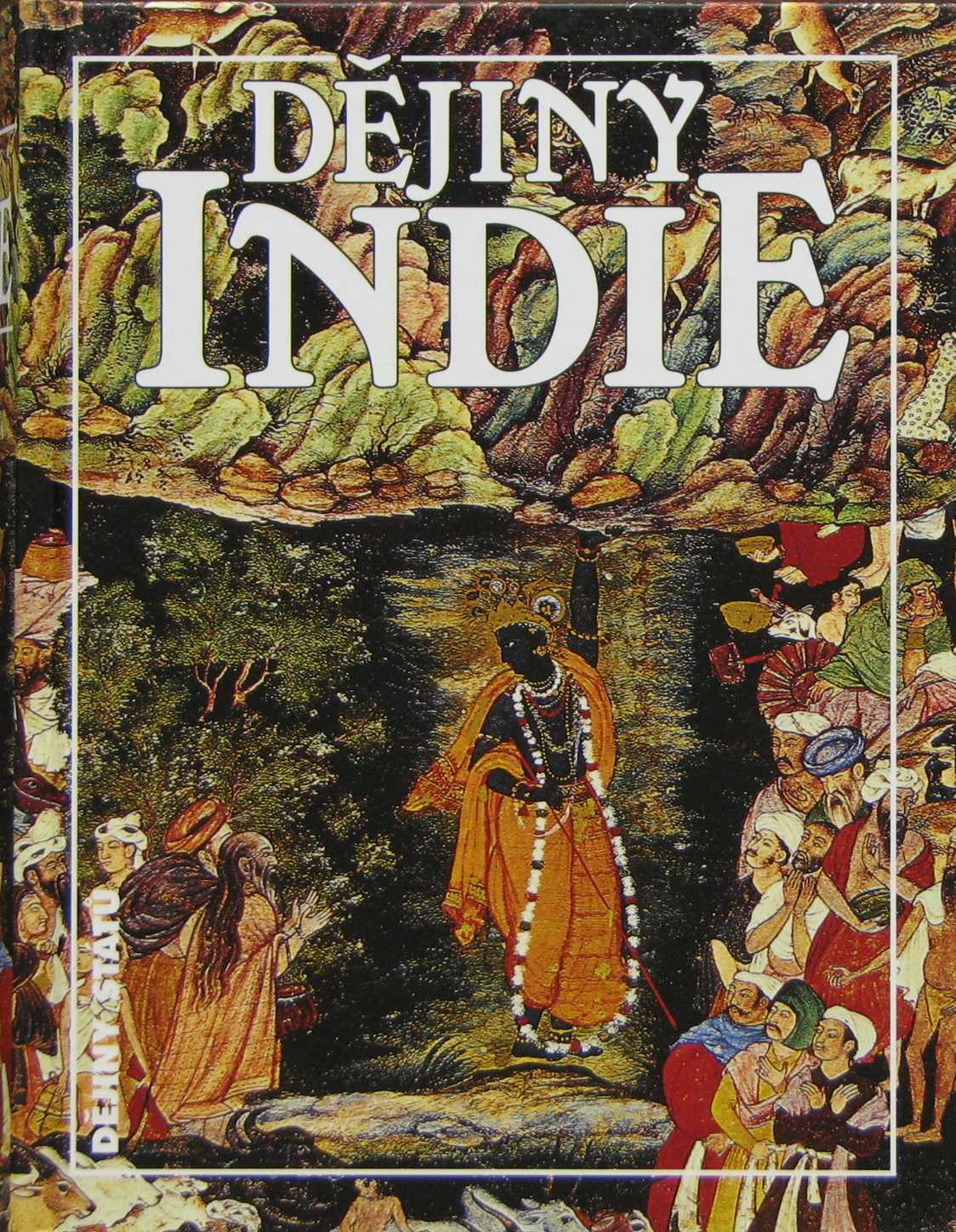 Dějiny Indie - Jaroslav Strnad , Jan Filipský , Jaroslav Holman , Stanislava Vavroušková /bazarové zboží/