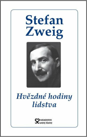 Hvězdné hodiny lidstva - Stefan Zweig /bazarové zboží/