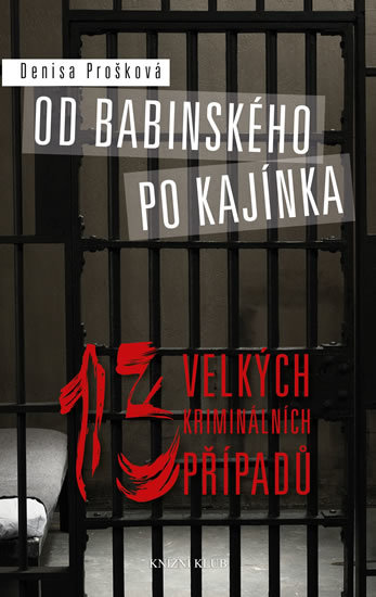 Od Babinského po Kajínka - Denisa Prošková /bazarové zboží/