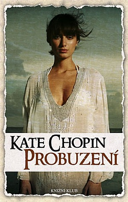 Probuzení - Kate Chopin /bazarové zboží/