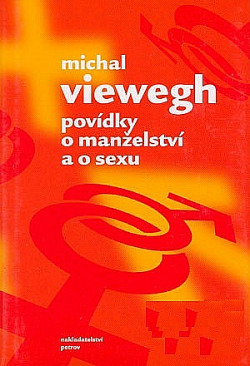 Povídky o manželství a o sexu - Michal Viewegh /bazarové zboží/