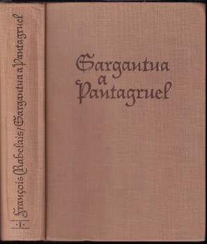 Gargantua a Pantagruel - Svazek 1, kniha první až třetí - François Rabelais /bazarové zboží/