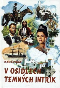 V osidlech temných intrik - Karel May /bazarové zboží/