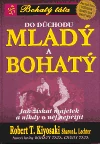 Do důchodu mladý a bohatý - Robert T. Kiyosaki , Sharon L. Lechter /bazarové zboží/