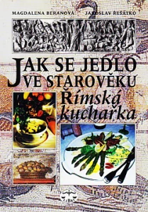 Jak se jedlo ve starověku - Magdalena Beranová, Jaroslav Řešátko /bazarové zboží/