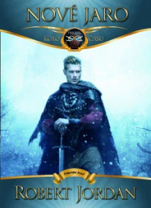 Nové jaro - Kolo času - Robert Jordan /bazarové zboží/