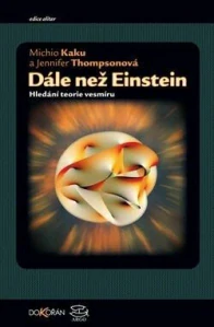 Dále než Einstein - Michio Kaku, Jennifer Thompsonová /bazarové zboží/