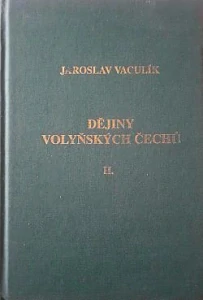 Dějiny volyňských Čechů II. - Jaroslav Vaculík  /bazarové zboží/
