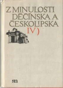 Z minulosti Děčínska a Českolipska IV - Ivana Čornejová , František Gabriel , Helena Smíšková /bazarové zboží/