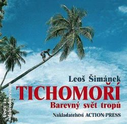 Tichomoří - Barevný svět tropů - Leoš Šimánek /bazarové zboží/