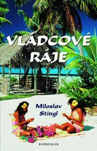 Vládcové ráje - Miloslav Stingl /bazarové zboží/