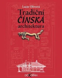 Tradiční čínská architektura - Lucie Olivová /bazarové zboží/