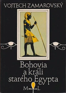 Bohovia a králi starého Egypta - Vojtech Zamarovsky /bazarové zboží/