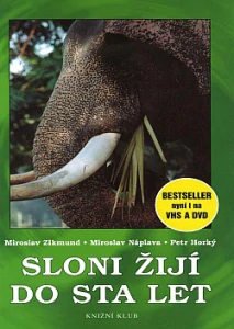 Sloni žijí do sta let - Miroslav Zikmund, Miroslav Náplava, Petr Horký /bazarové zboží/