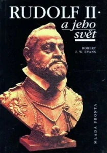 Rudolf II. a jeho svět - Robert J. W. Evans /bazarové zboží/