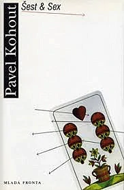 Šest & sex - Pavel Kohout /bazarové zboží/
