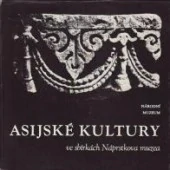 Asijské kultury ve sbírkách Náprstkova muzea /bazarové zboží/