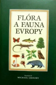 Flóra a fauna Evropy - Michael Chinery /bazarové zboží/