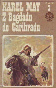 Z Bagdádu do Cařihradu - Karel May /bazarové zboží/