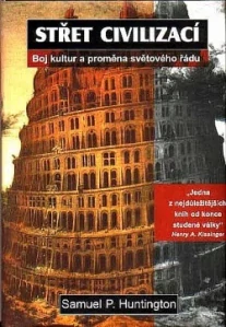 Střet civilizací - Boj kultur a proměna světového řádu - Samuel P. Huntington /bazarové zboží/