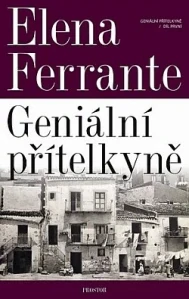 Geniální přítelkyně - Elena Ferrante /bazarové zboží/