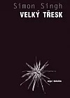 Velký třesk - Simon Singh /bazarové zboží/